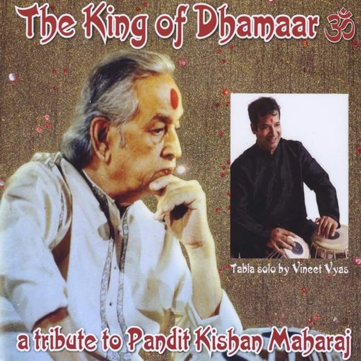 Vineet Vyas KING OF DHAMAAR-A TRIBUTE TO PANDIT KISHAN MAHARAJ CD