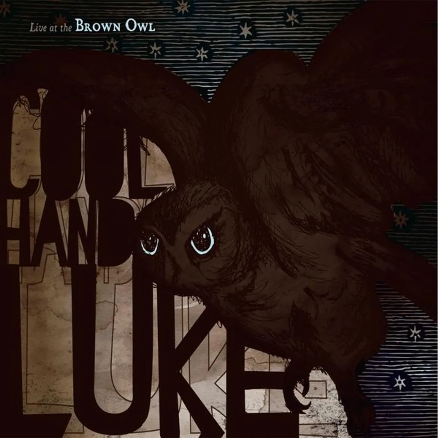 Cool Hand Luke LIVE AT THE BROWN OWL CD
