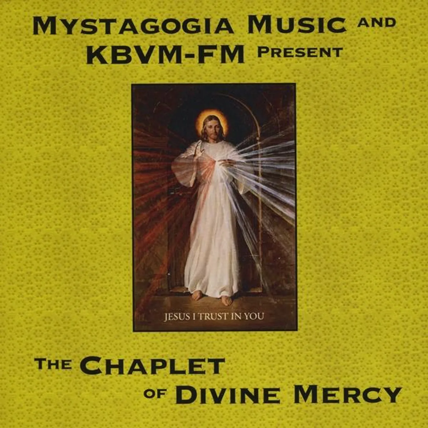 Kathleen Lundquist MYSTAGOGIA MUSIC & KBVM-FM PRESENT THE CHAPLET OF CD