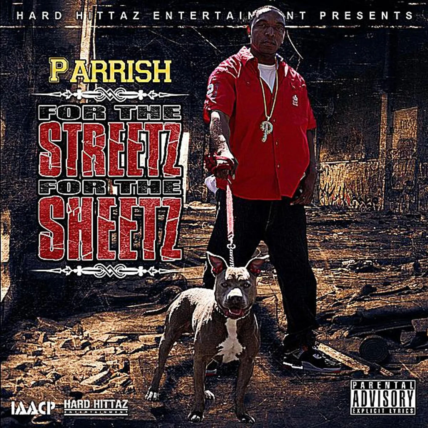 Parrish FOR THE STREETZ FOR THE SHEETZ CD