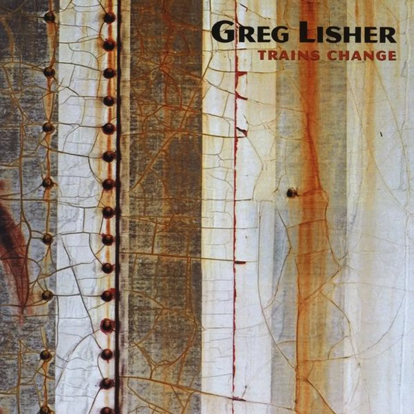 Greg Lisher TRAINS CHANGE CD