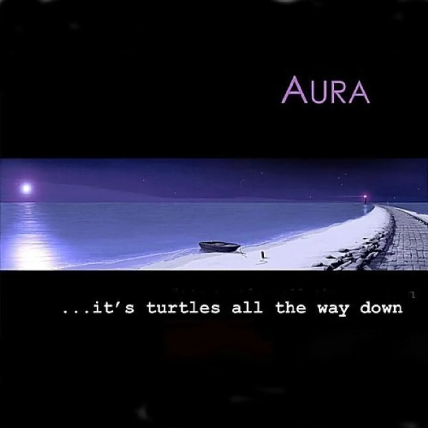 Aura IT'S TURTLES ALL THE WAY DOWN CD