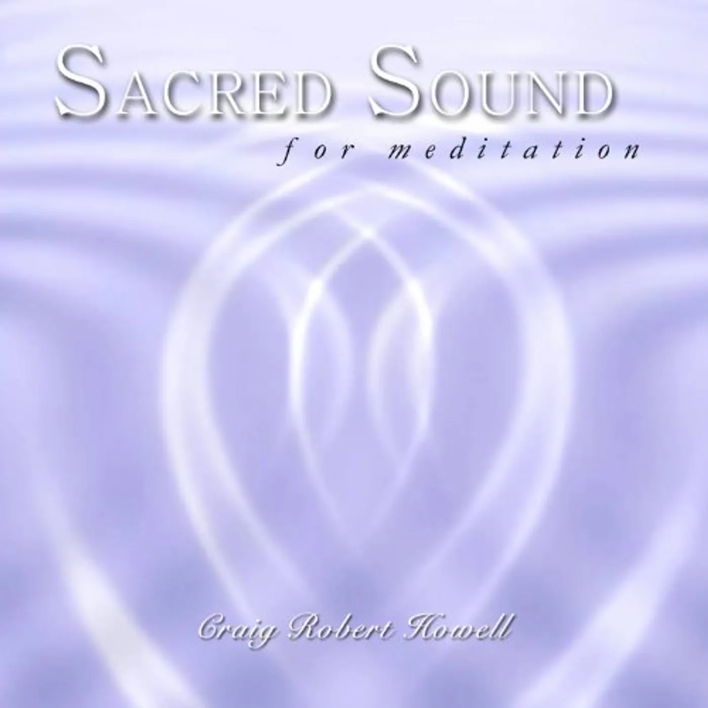 Craig Howell SACRED SOUND FOR MEDITATION EP CD