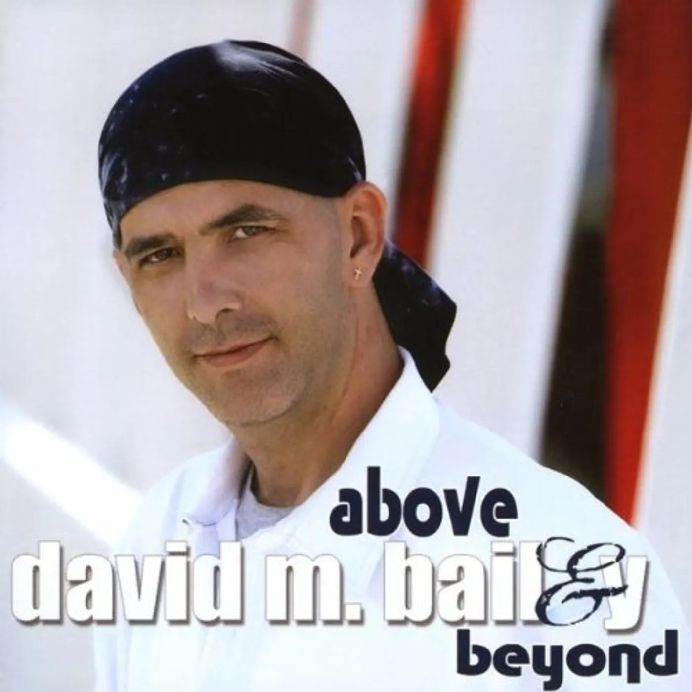 David M. Bailey ABOVE & BEYOND CD