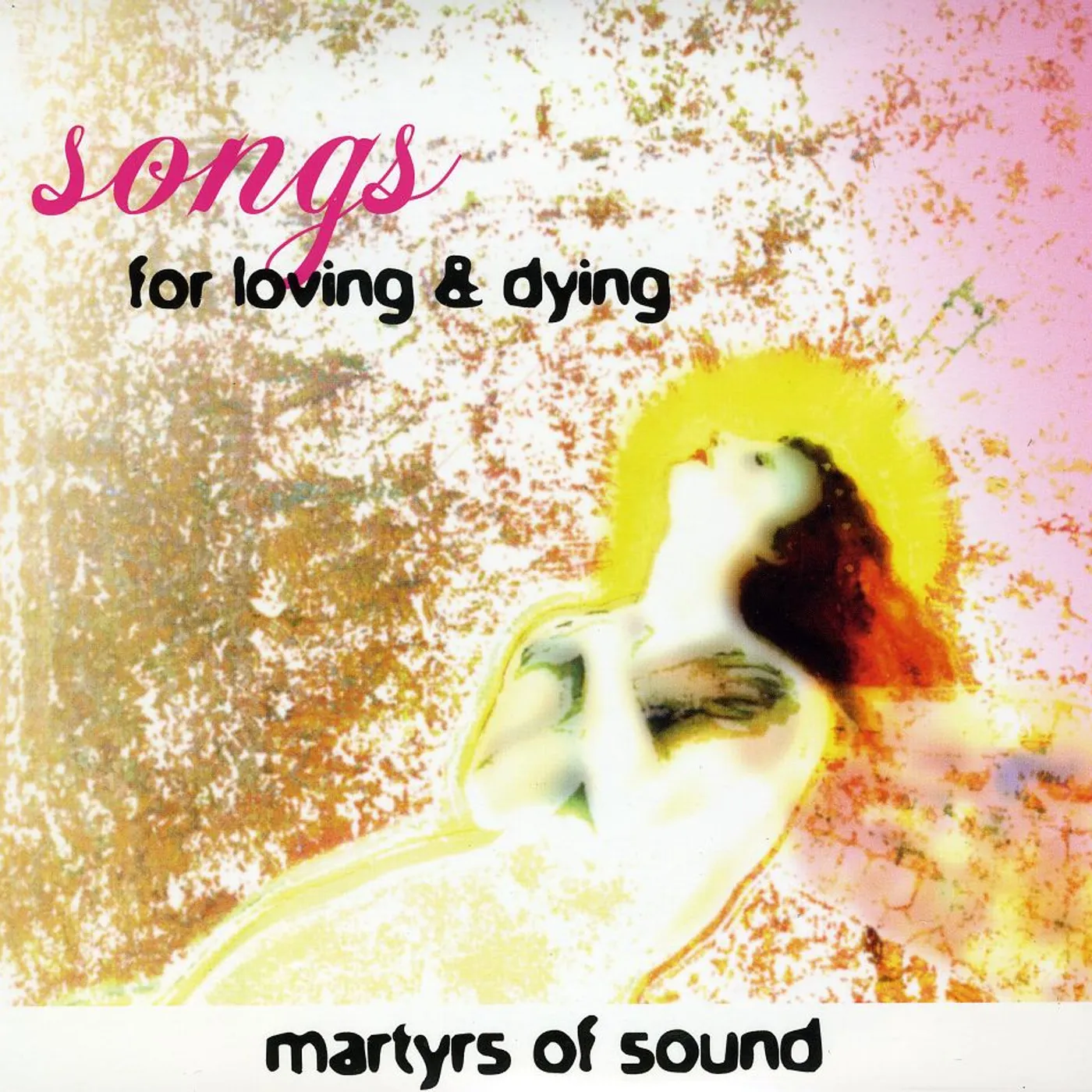 Martyrs of Sound SONGS FOR LOVING & DYING CD