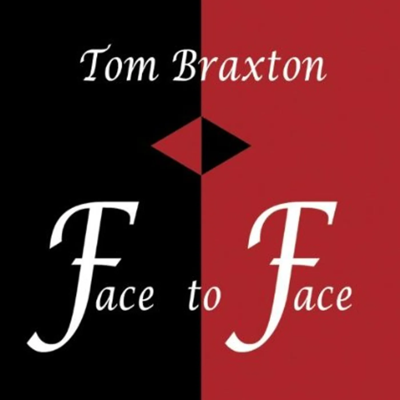 Tom Braxton FACE TO FACE CD