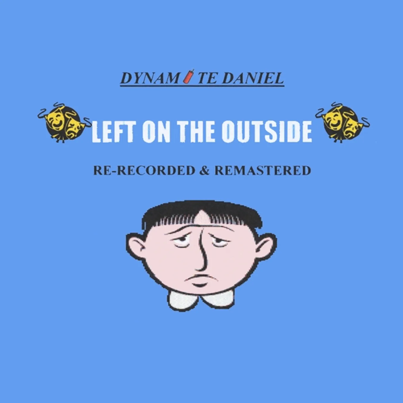DYNAMITE DANIEL LEFT ON THE OUTSIDE (RE-RECORDED & REMASTERED) CD