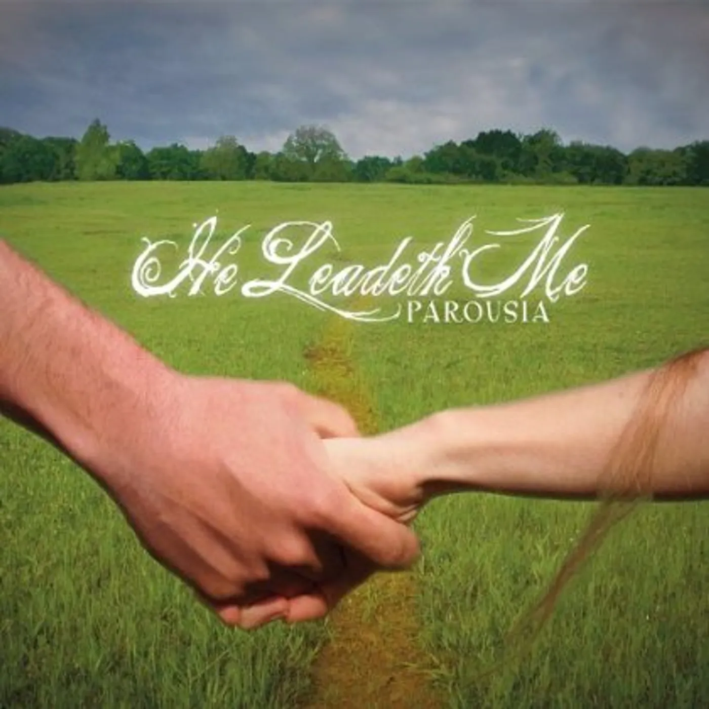 Parousia HE LEADETH ME CD