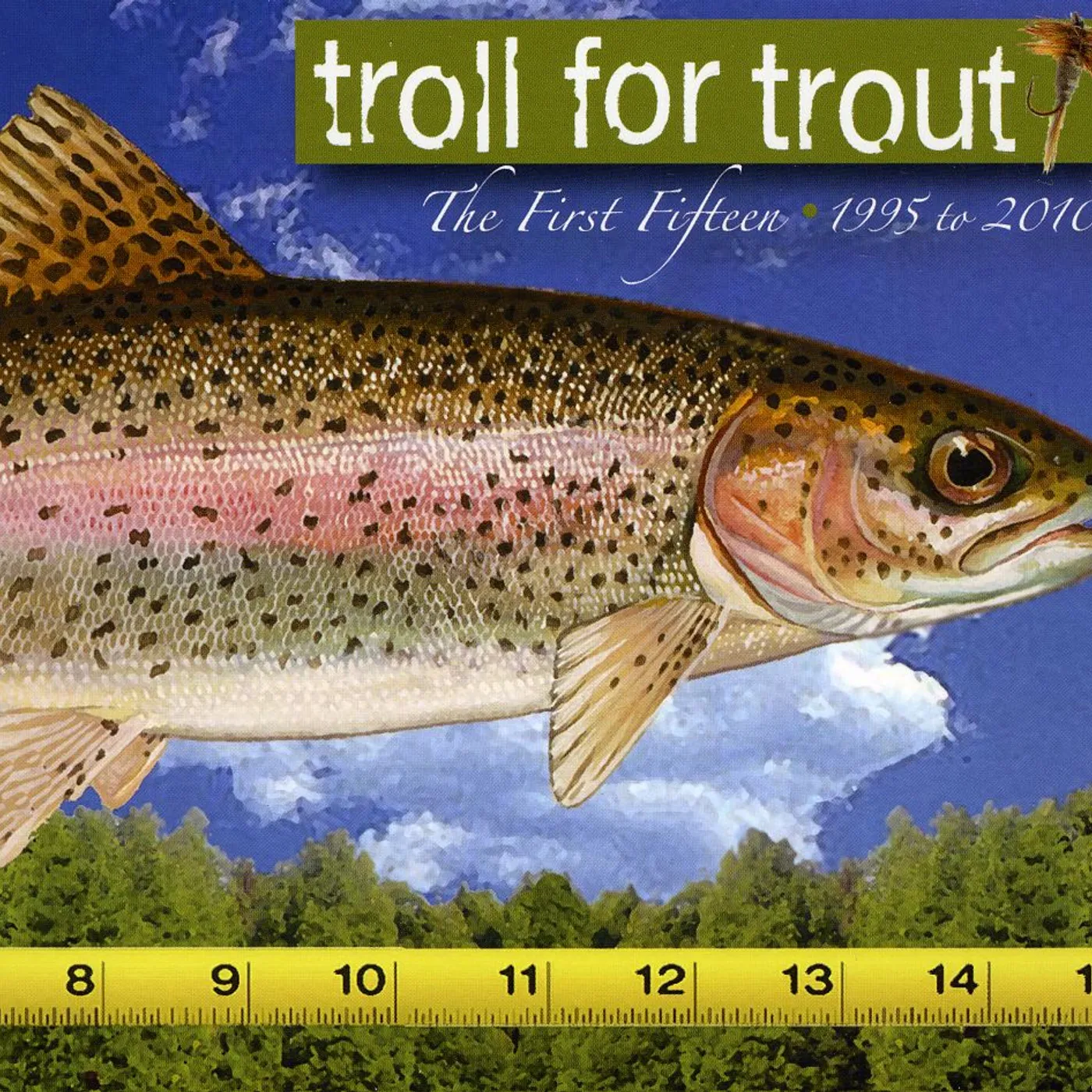 Troll For Trout FIRST FIFTEEN-1995 TO 2010 CD