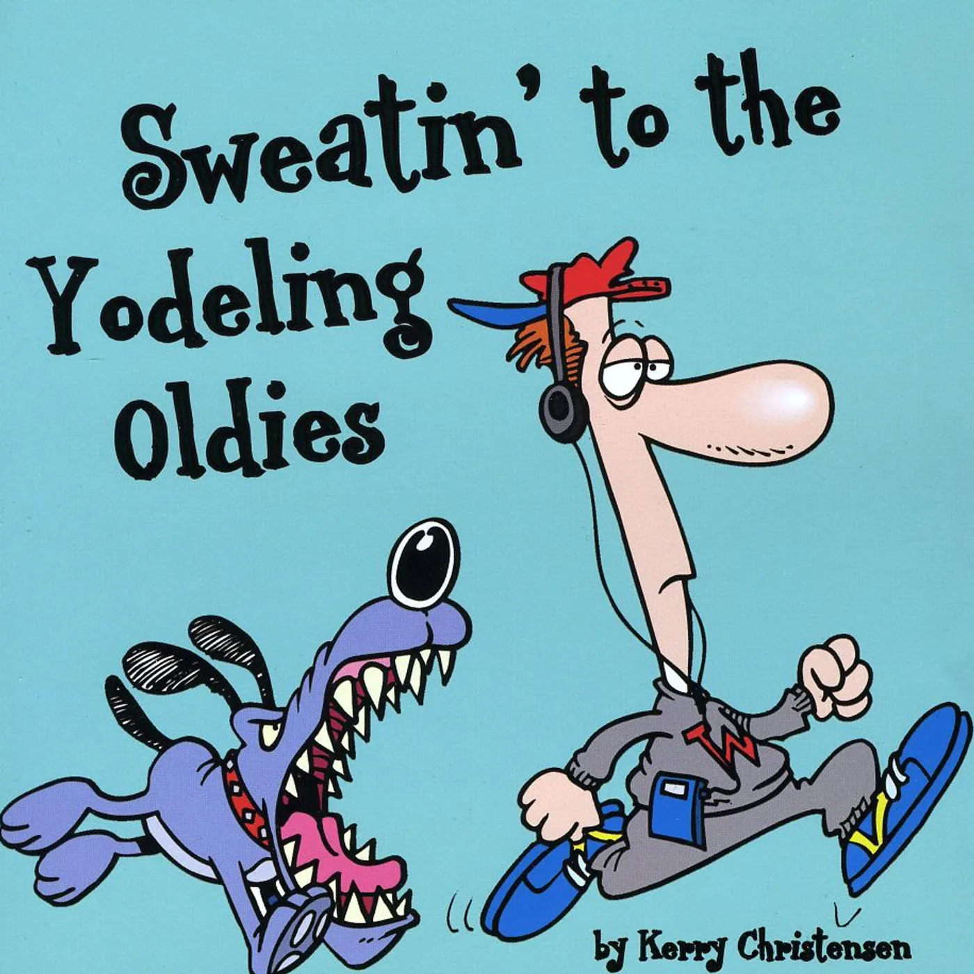 Kerry Christensen SWEATIN' TO THE YODELING OLDIES CD