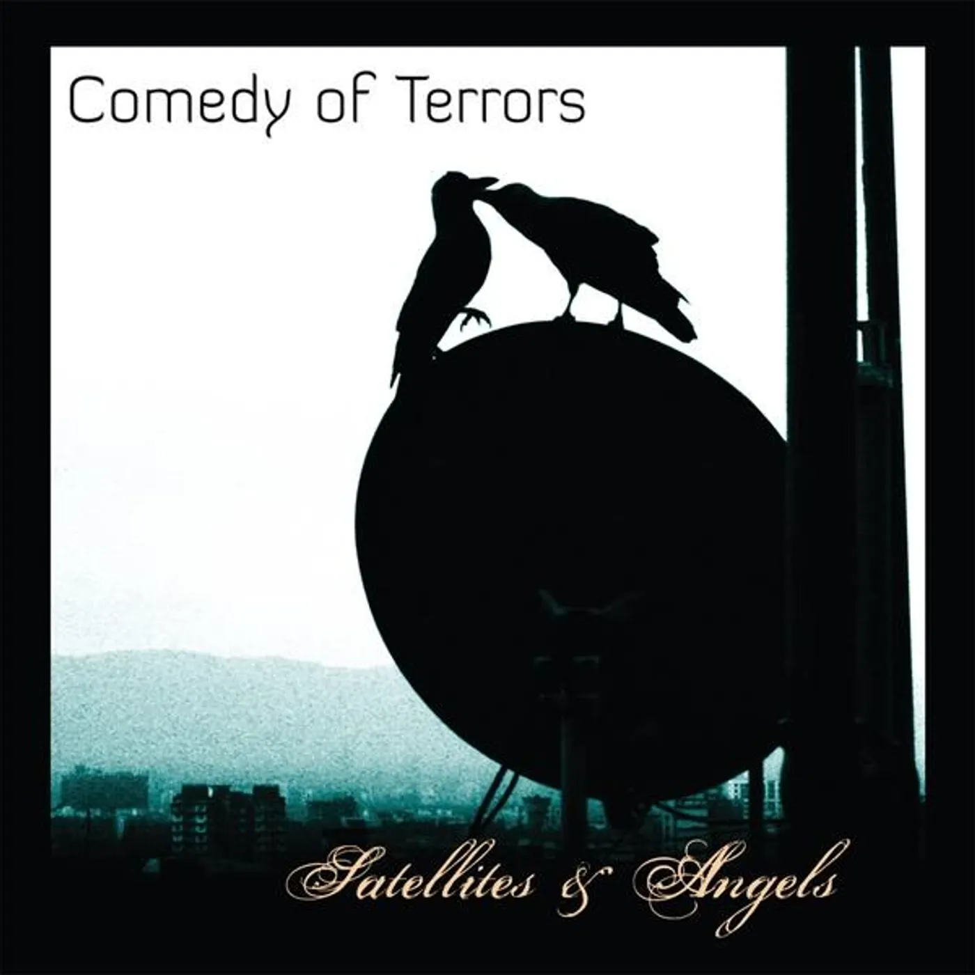 Comedy of Terrors SATELLITES & ANGELS CD