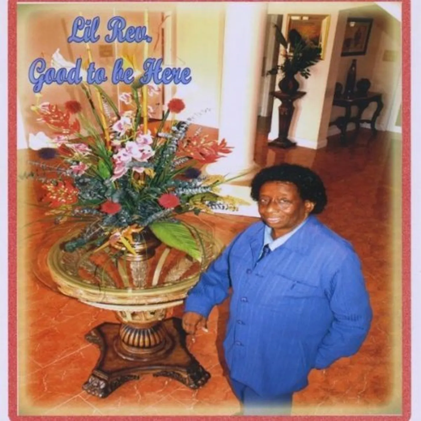 Lil Rev GOOD TO BE HERE CD