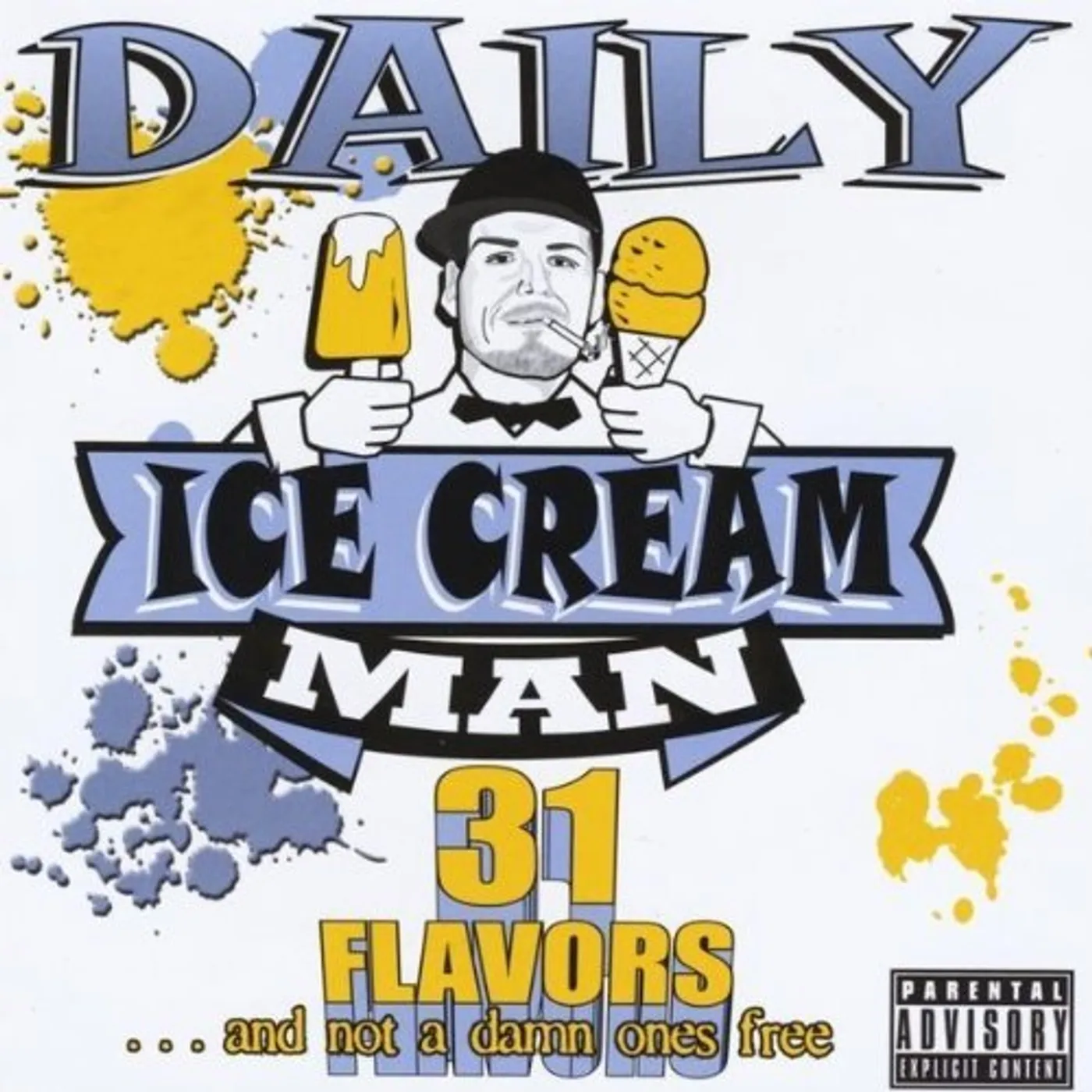 Daily ICE CREAM MAN (31 FLAVORS & NOT A DAMN ONES FREE) CD
