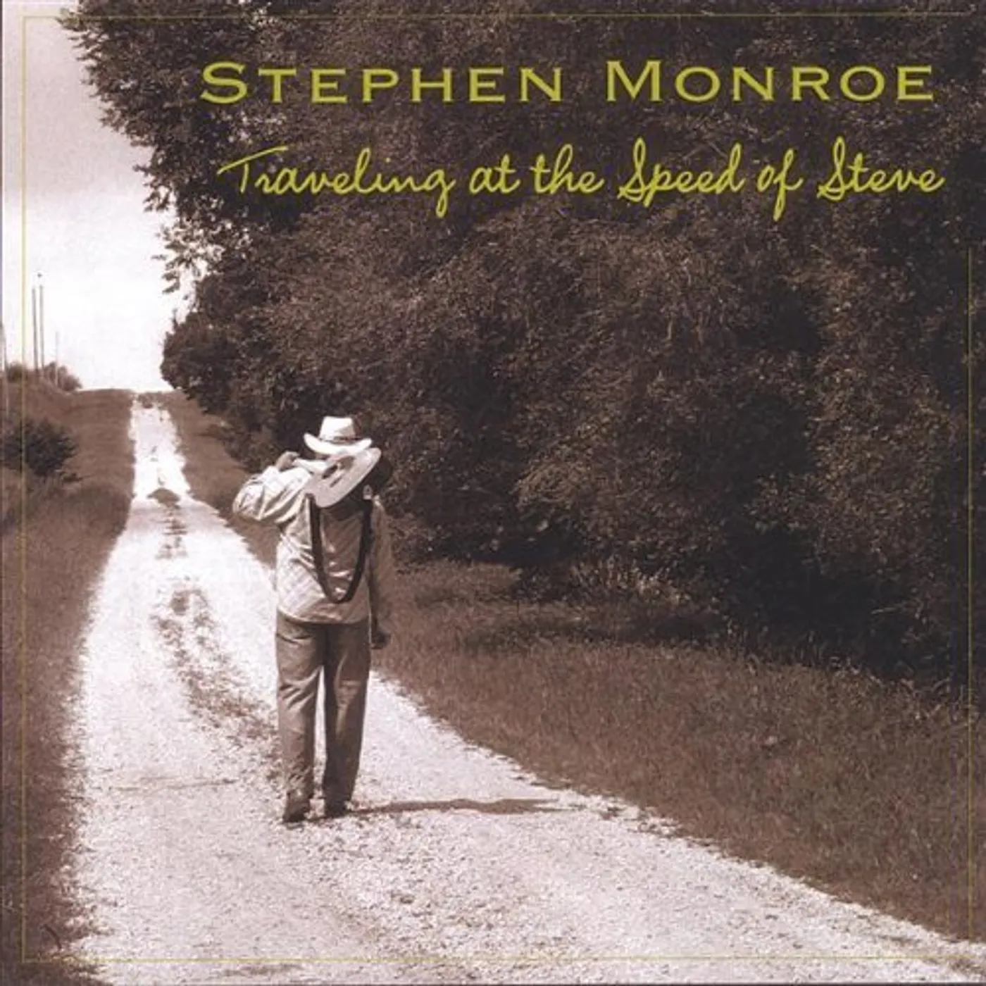 Stephen Monroe TRAVELING AT THE SPEED OF STEVE CD