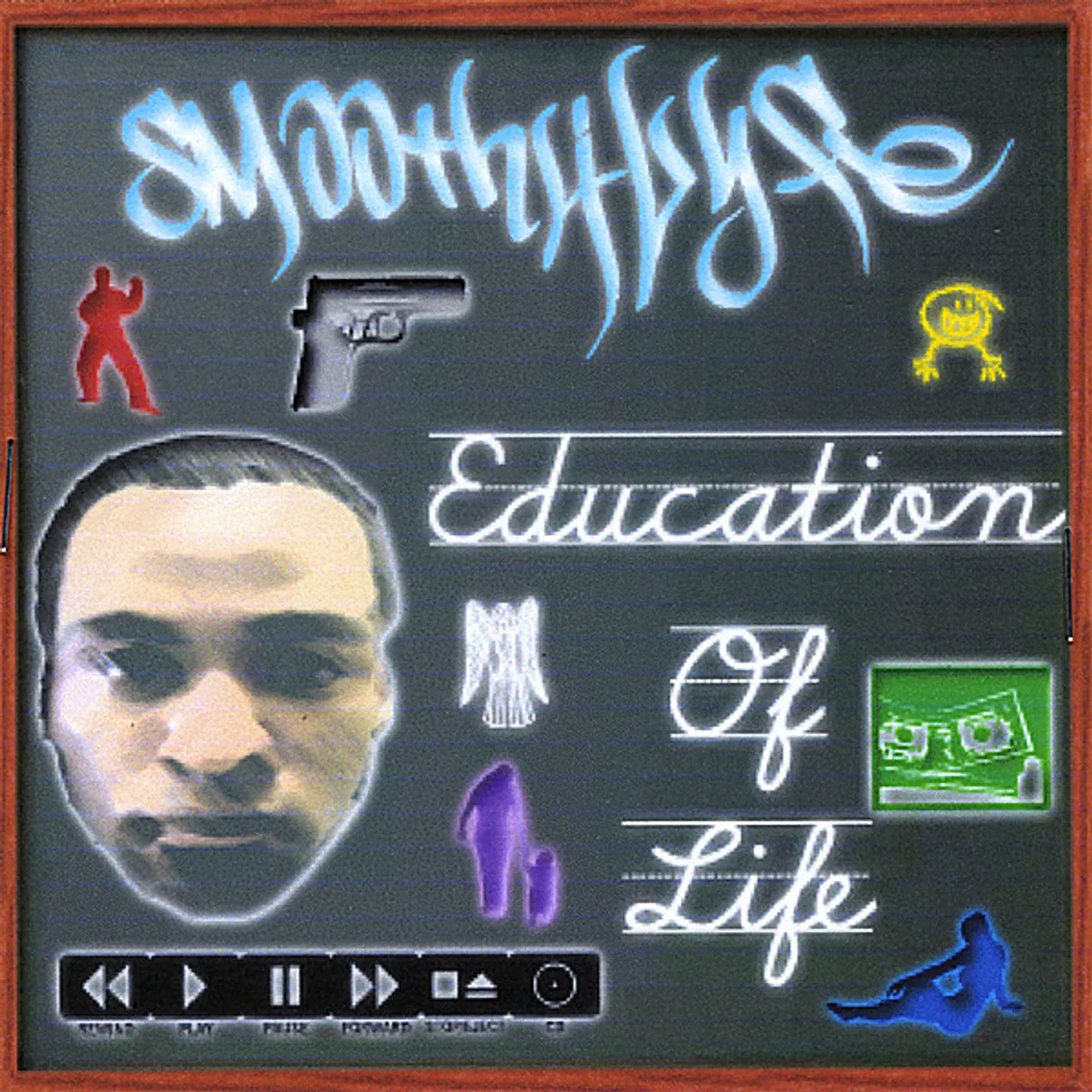 Smooth4Lyfe EDUCATION OF LIFE CD