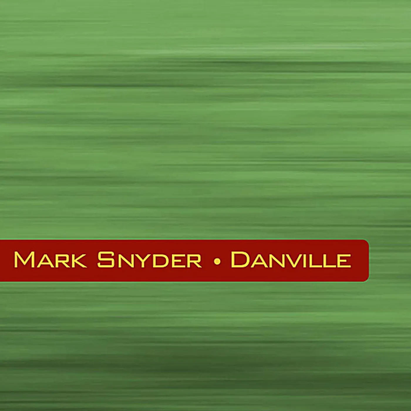 Mark Snyder DANVILLE CD