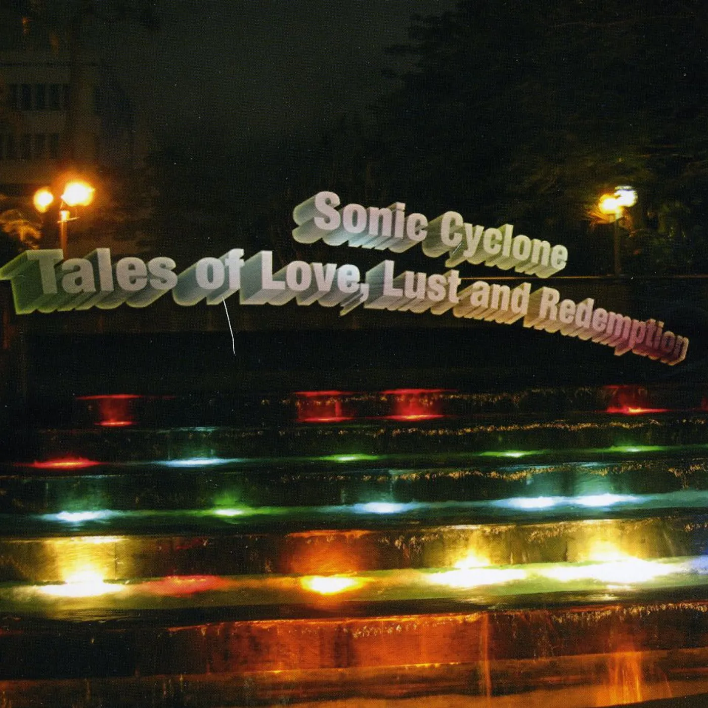 Sonic Cyclone TALES OF LOVE LUST & REDEMPTION CD