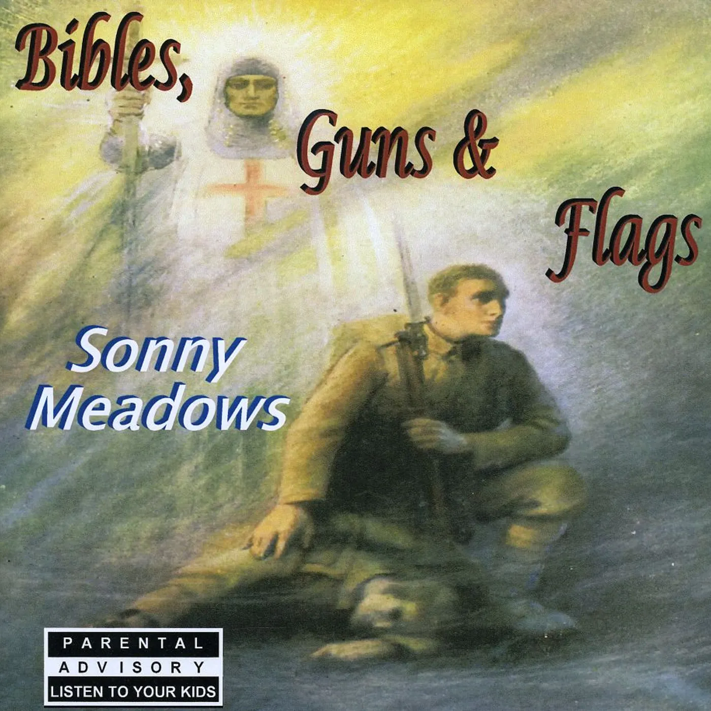 Sonny Meadows BIBLES GUNS & FLAGS CD