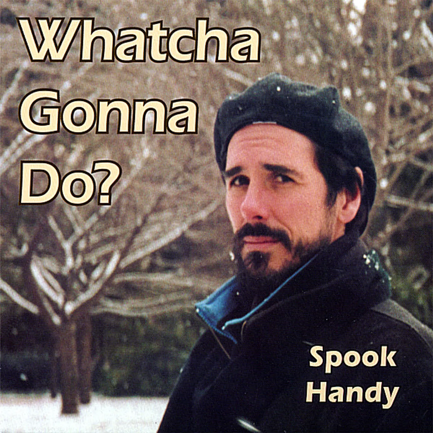 Spook Handy WHATCHA GONNA DO? CD