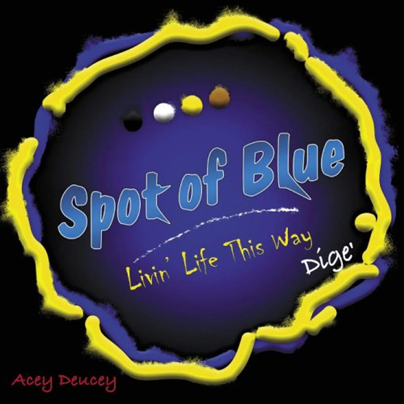 Spot Of Blue LIVIN' LIFE THIS WAY CD
