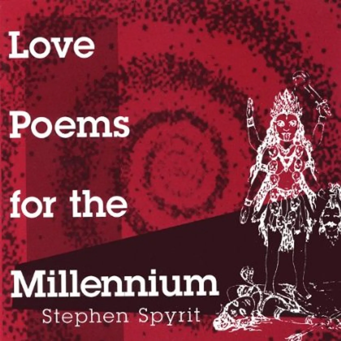 Stephen Spyrit LOVE POEMS FOR THE MILLENNIUM CD