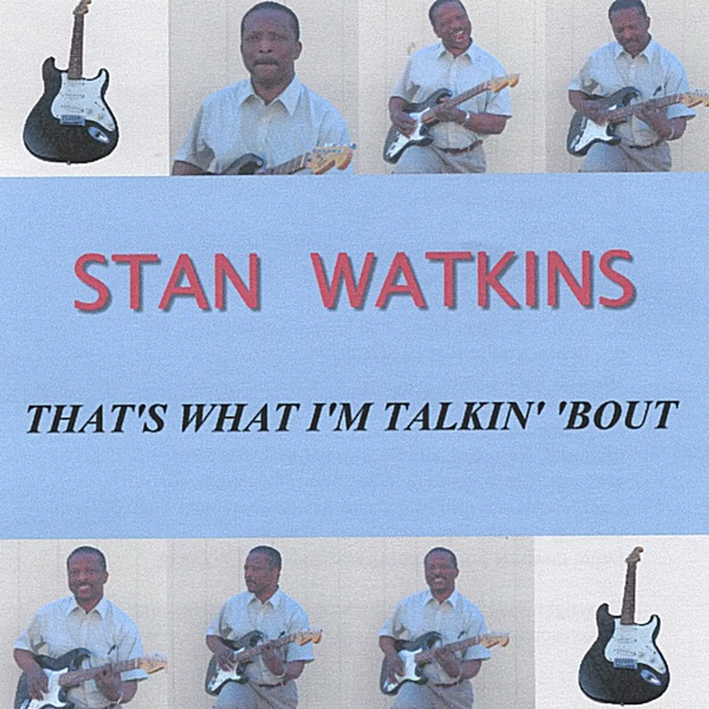 Stan Watkins THAT'S WHAT I'M TALKIN' 'BOUT CD