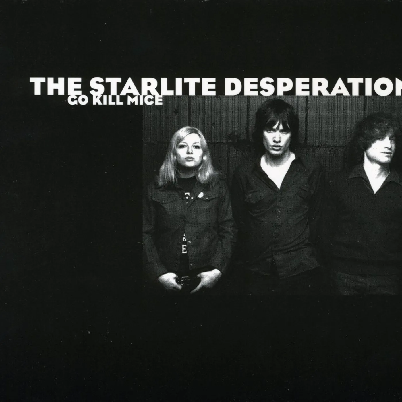Starlite Desperation GO KILL MICE CD