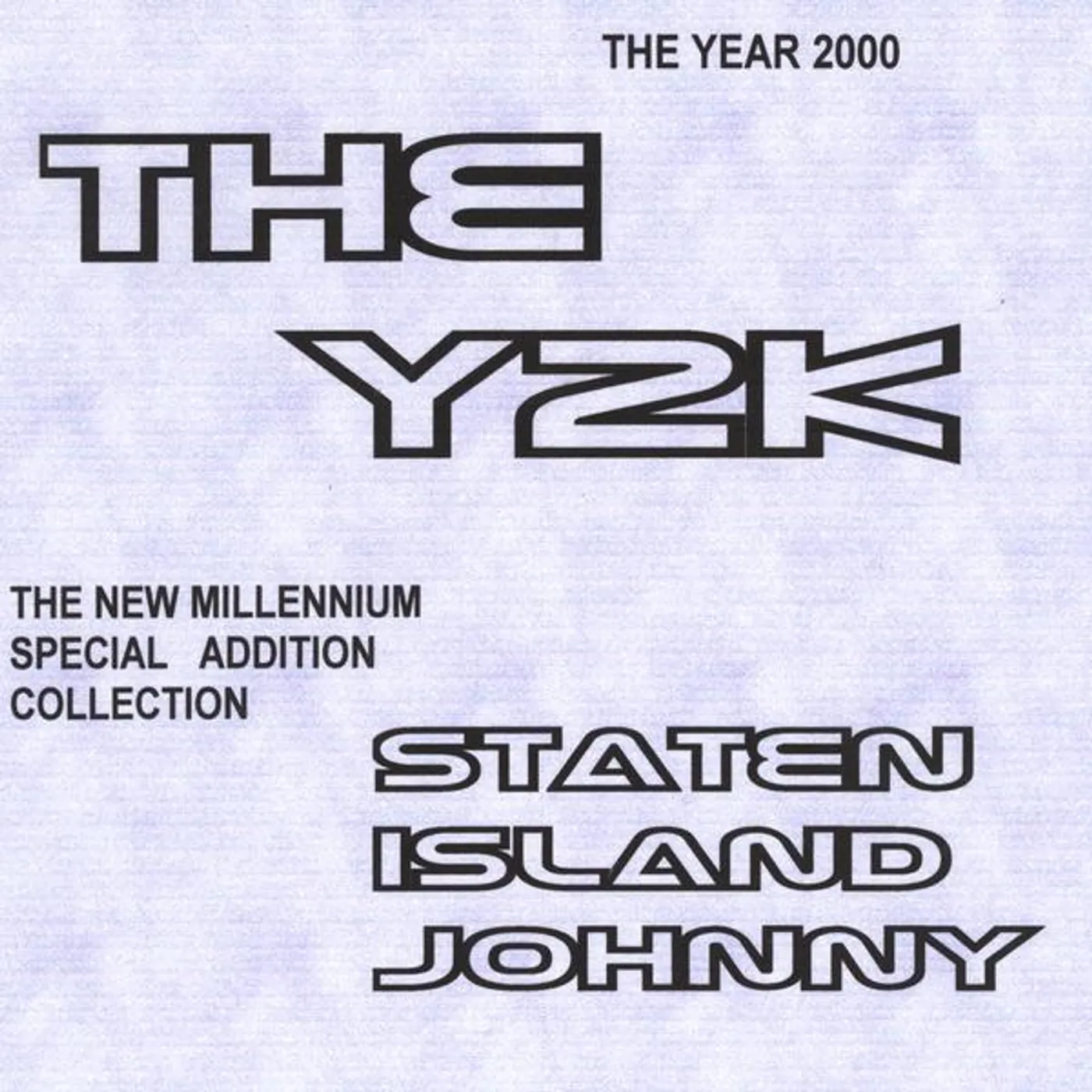 Staten Island Johnny Y2K THE YEAR 2000 CD