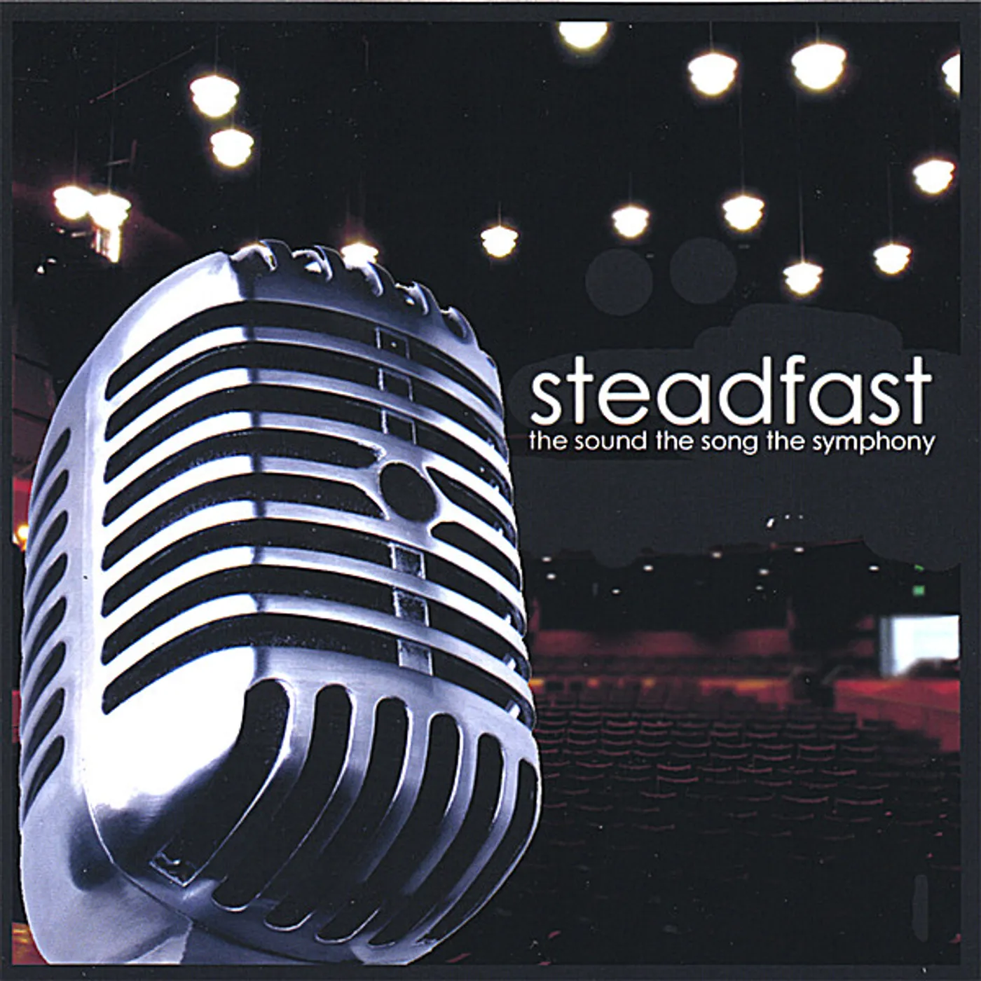 Steadfast SOUND THE SONG THE SYMPHONY CD