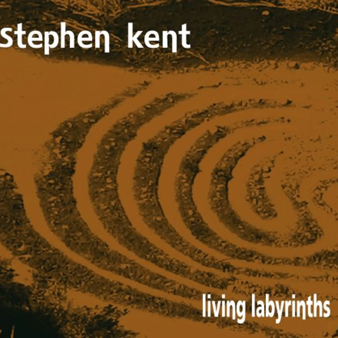 Stephen Kent LIVING LABYRINTHS CD