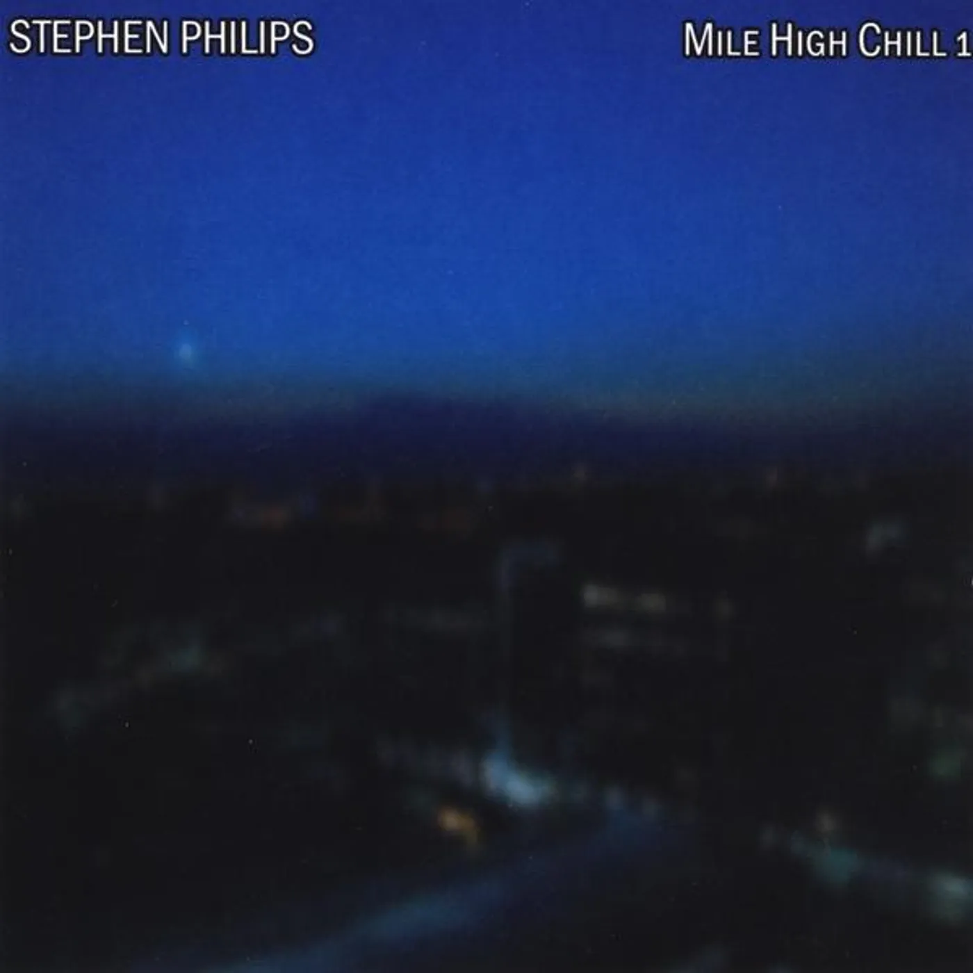 Stephen Philips MILE HIGH CHILL 1 CD