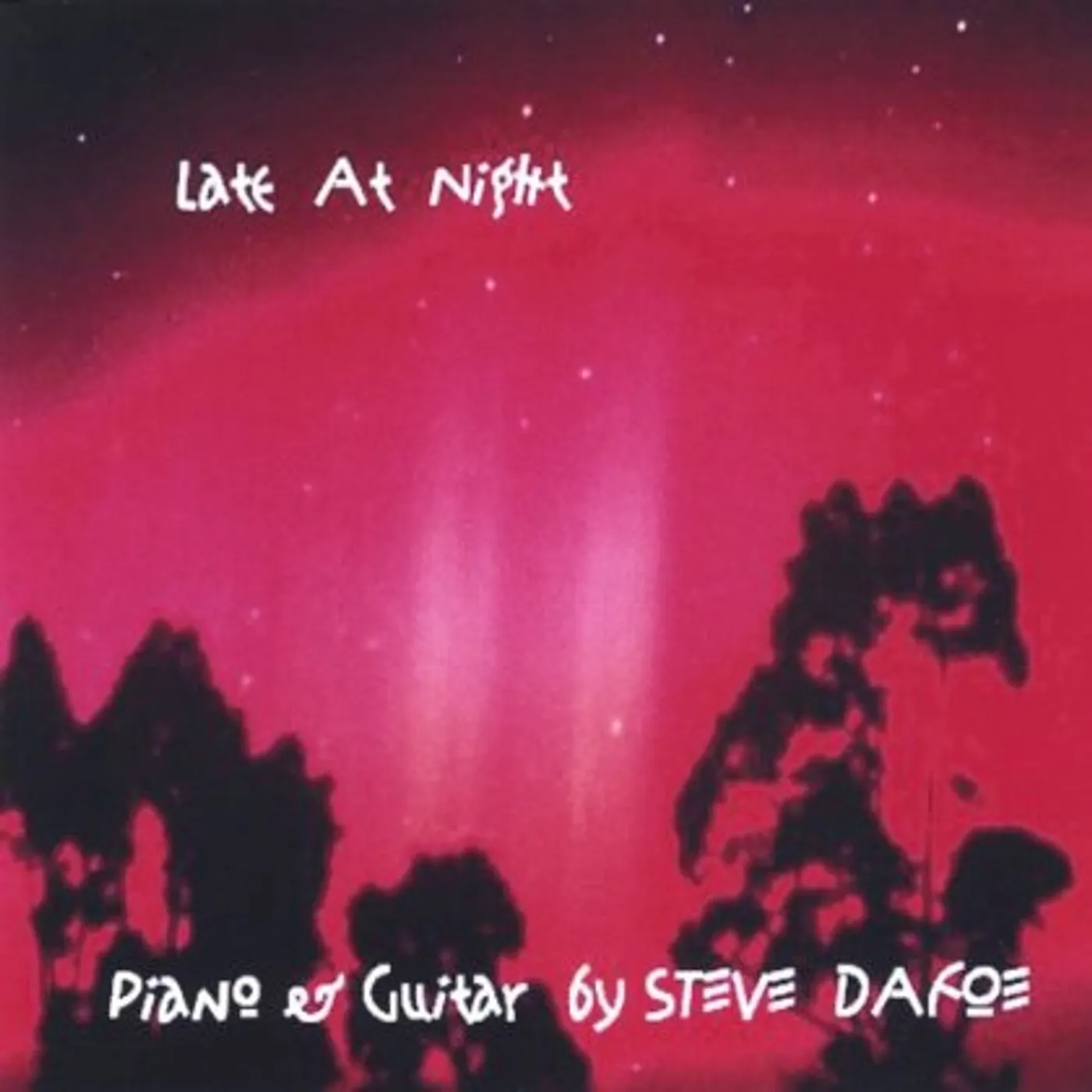 Steve Dafoe LATE AT NITE CD