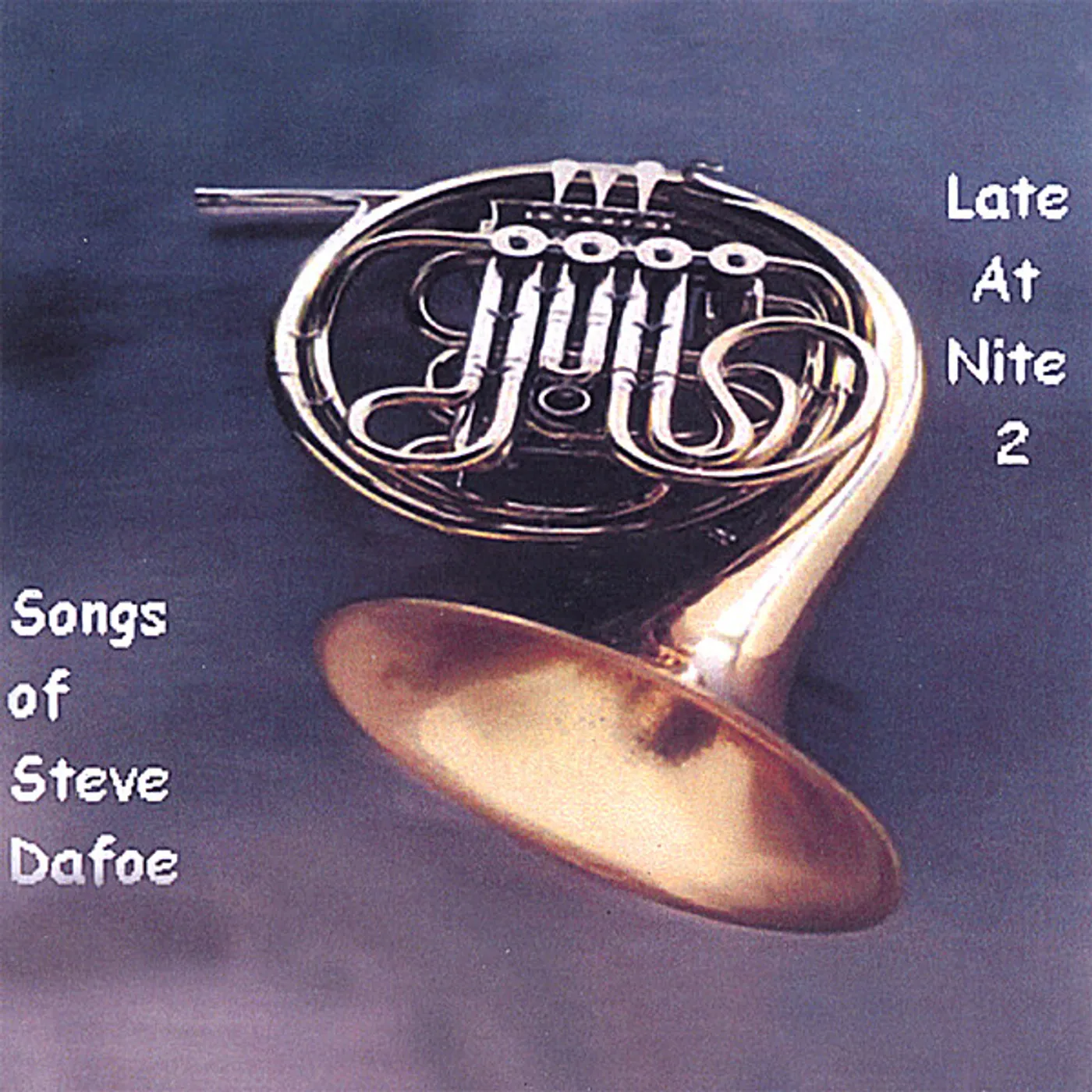 Steve Dafoe LATE AT NITE 2 CD