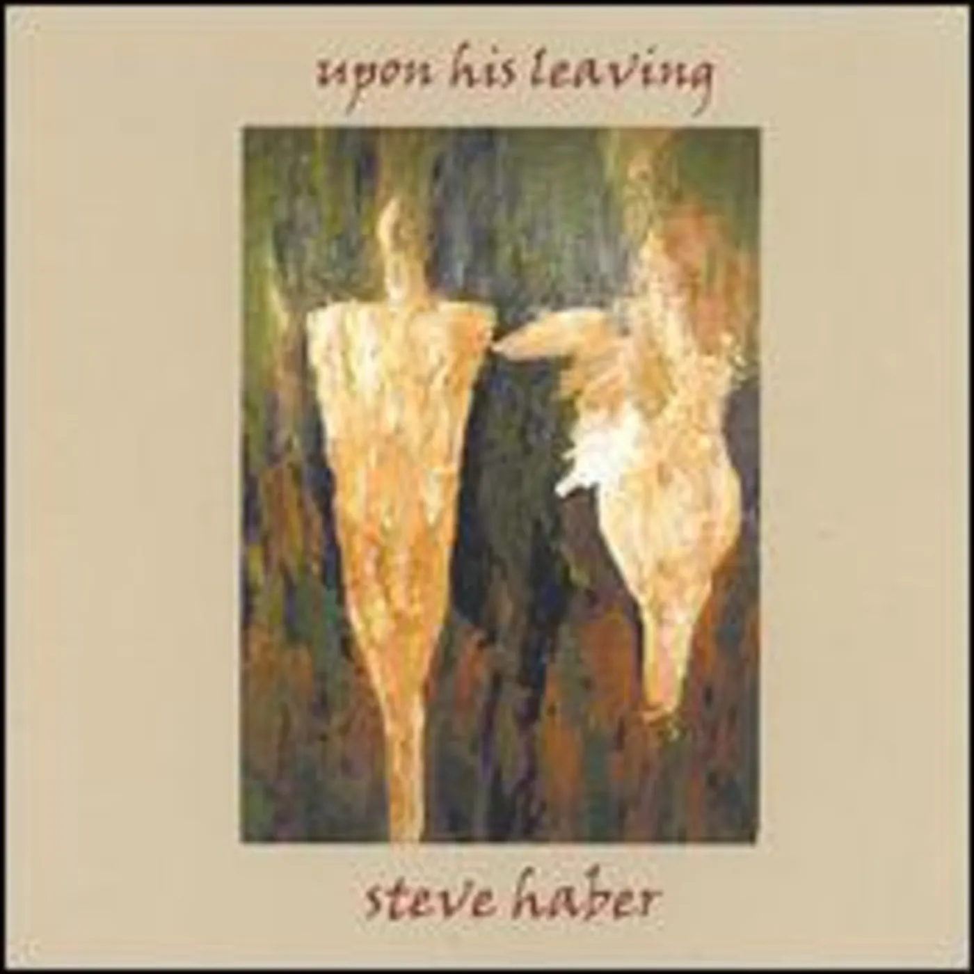 Steve Haber UPON HIS LEAVING CD