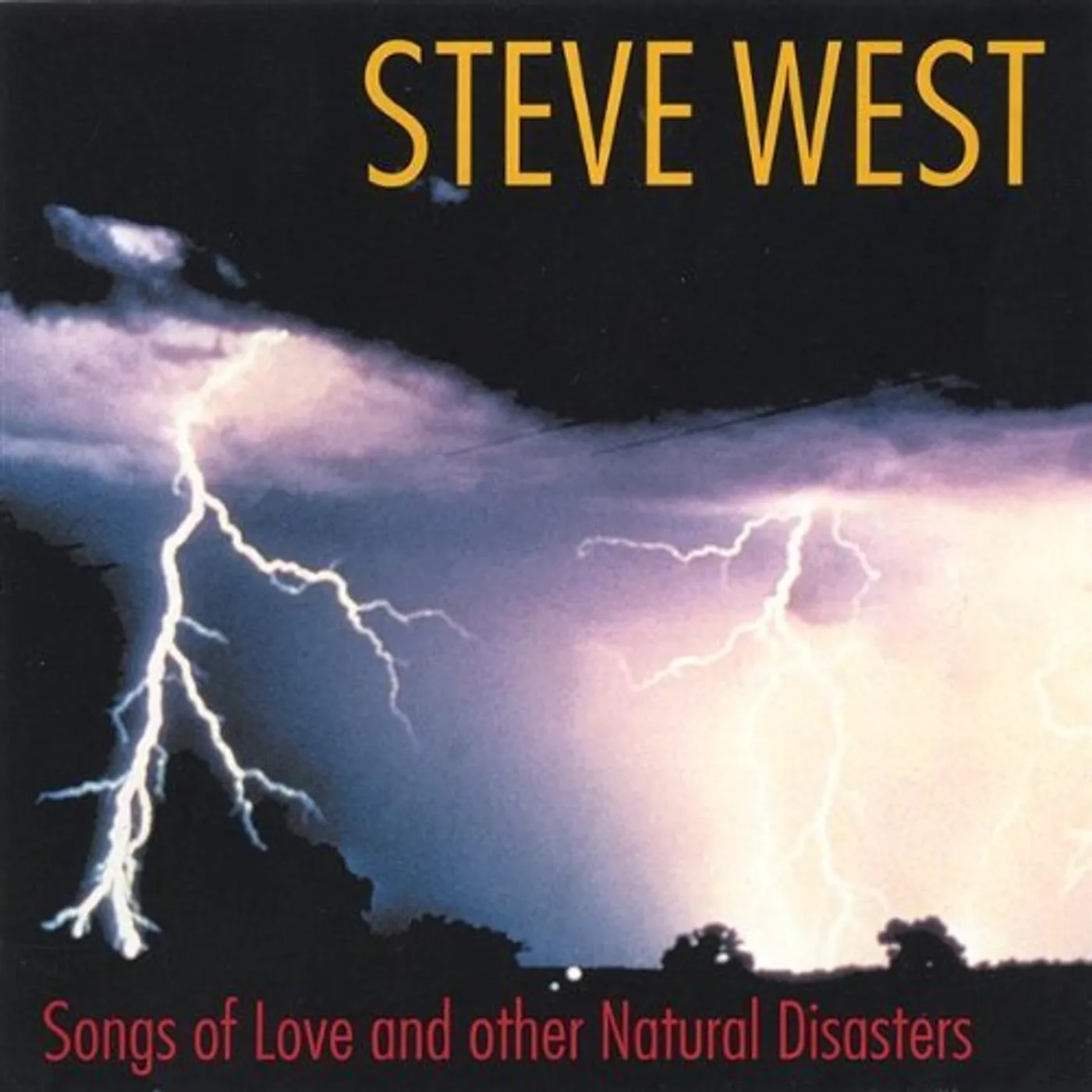 Steve West SONGS OF LOVE & OTHER NATURAL DISASTERS CD