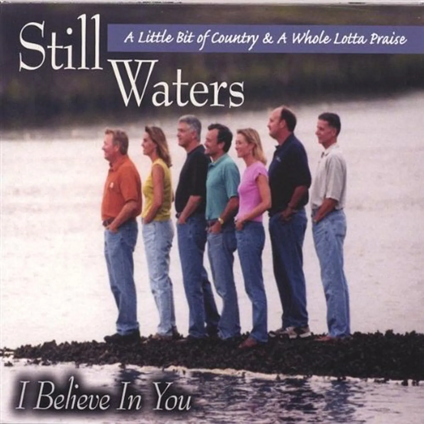 Still Waters I BELIEVE IN YOU CD