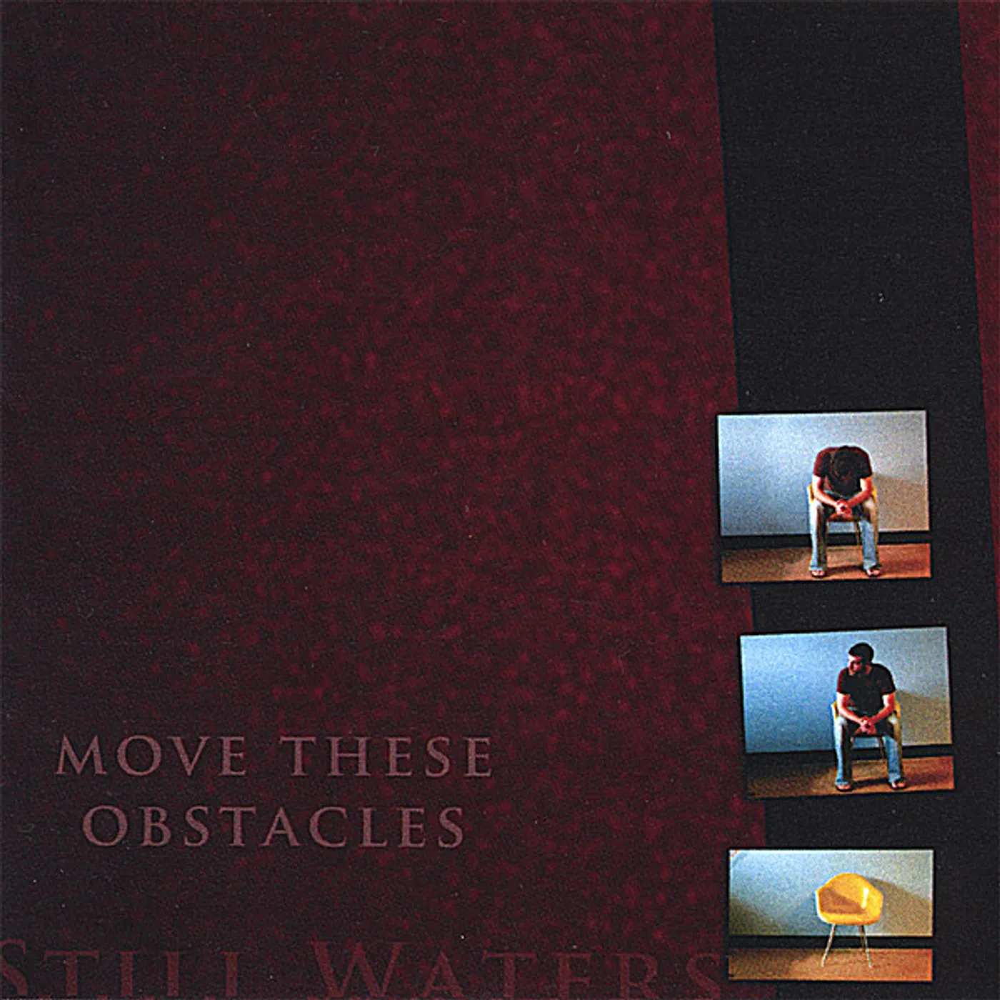 Still Waters MOVE THESE OBSTACLES CD
