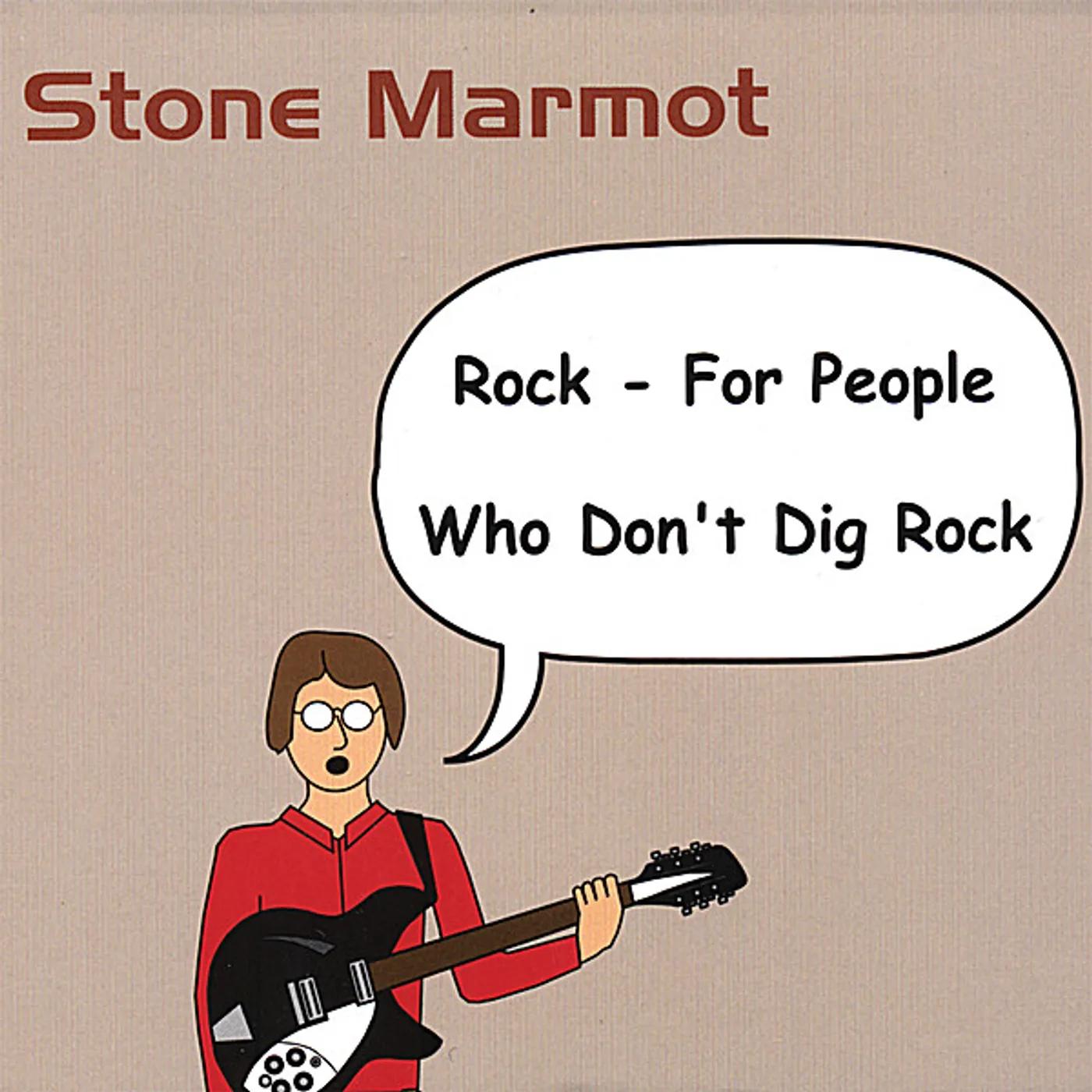 Stone Marmot ROCK-FOR PEOPLE WHO DON'T DIG ROCK CD