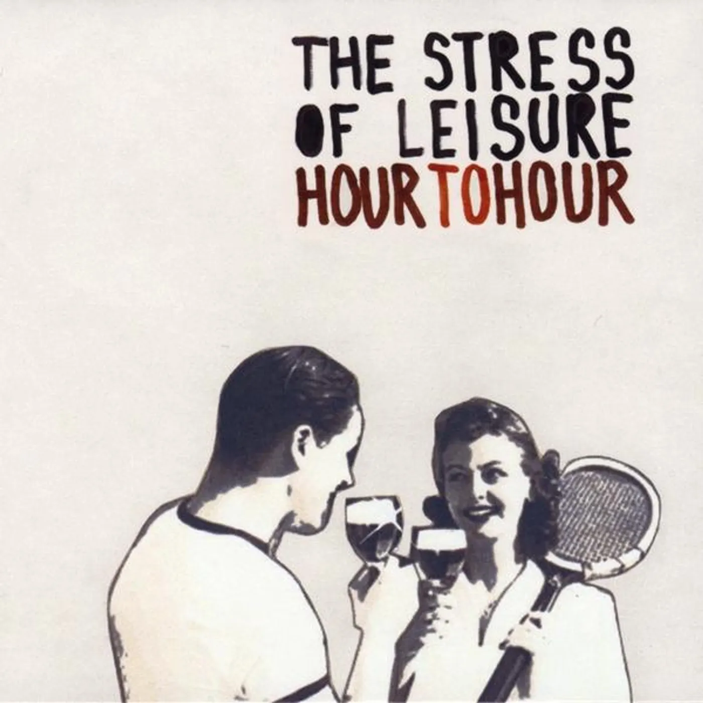 The Stress Of Leisure HOUR TO HOUR CD