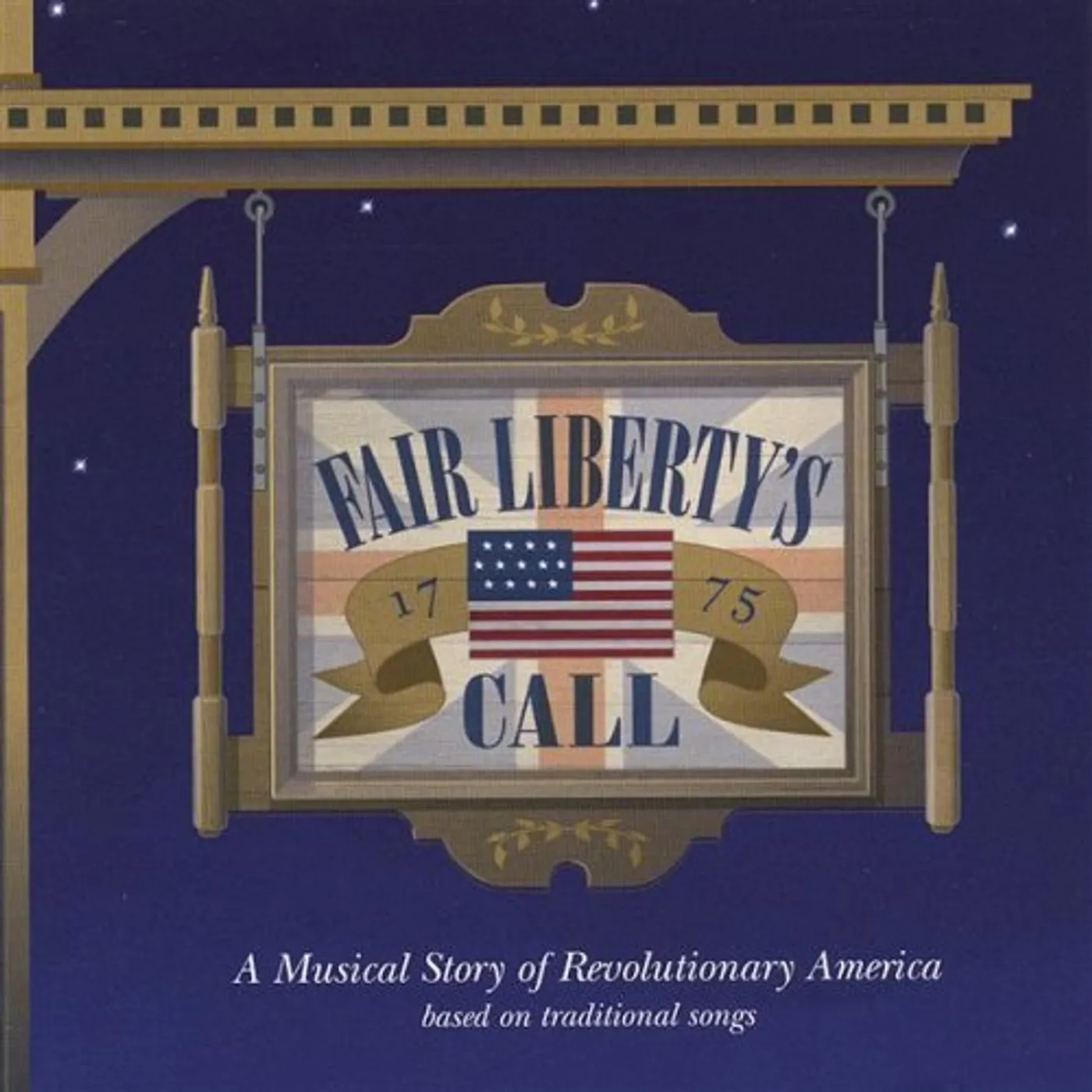 Fair Liberty's Call Studio Cast FAIR LIBERTYS CALL: A MUSICAL STORY OF REVOLUTIONA CD