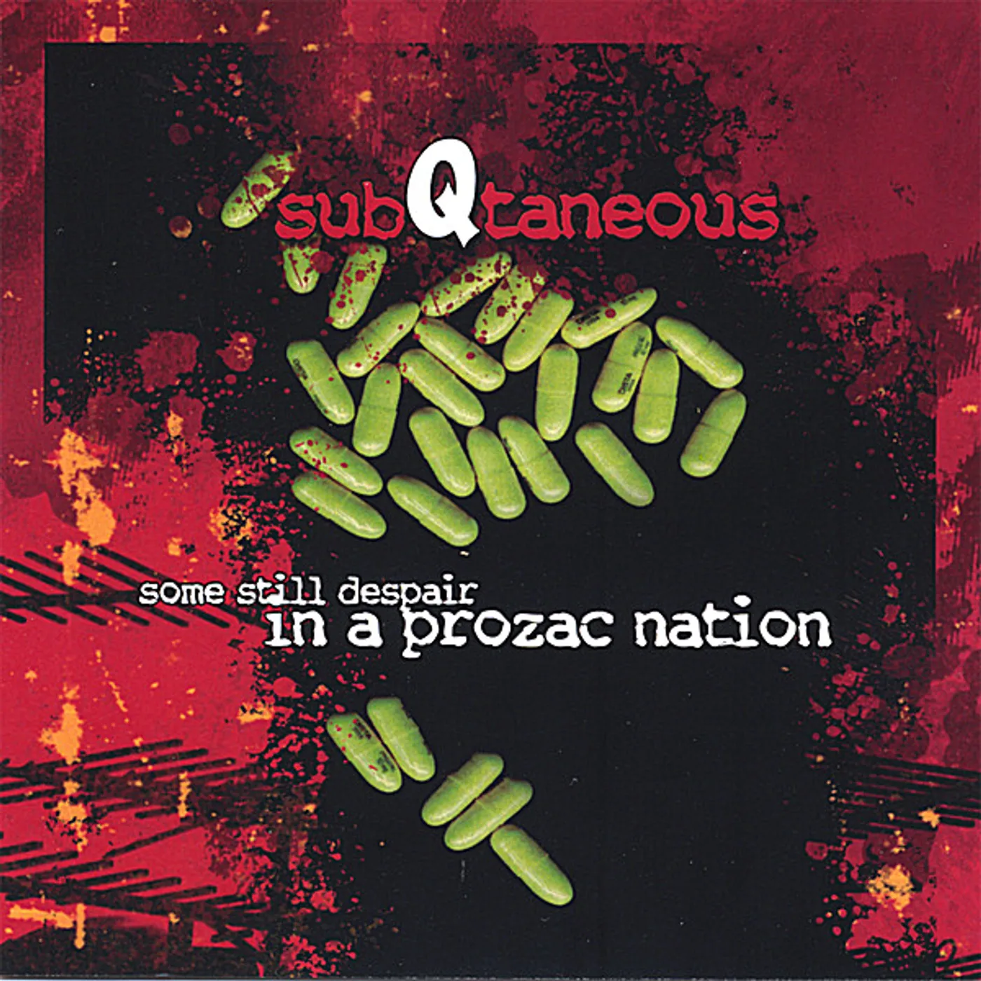 SubQtaneous SOME STILL DESPAIR IN A PROZAC NATION CD