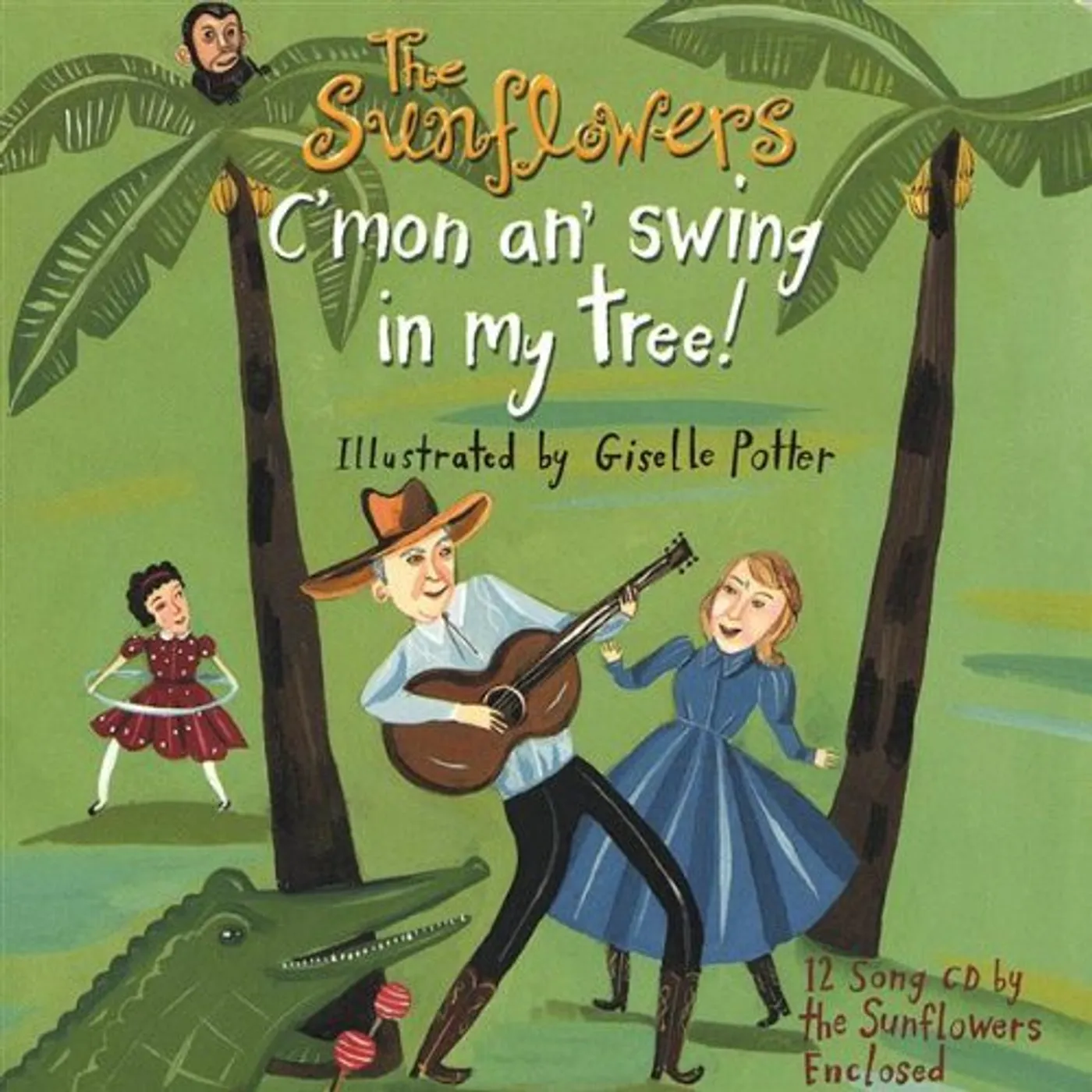 The Sunflowers C'MON AN' SWING IN MY TREE! CD