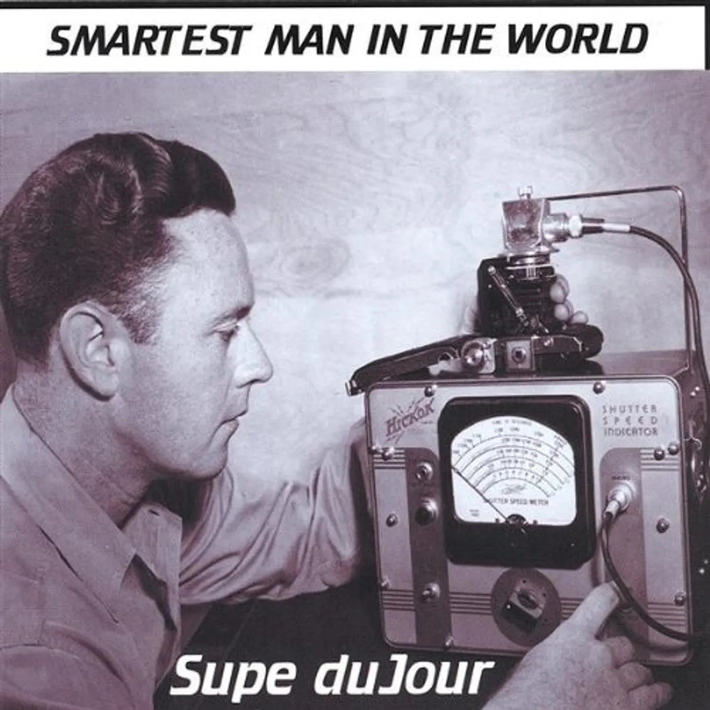Supe DuJour SMARTEST MAN IN THE WORLD CD