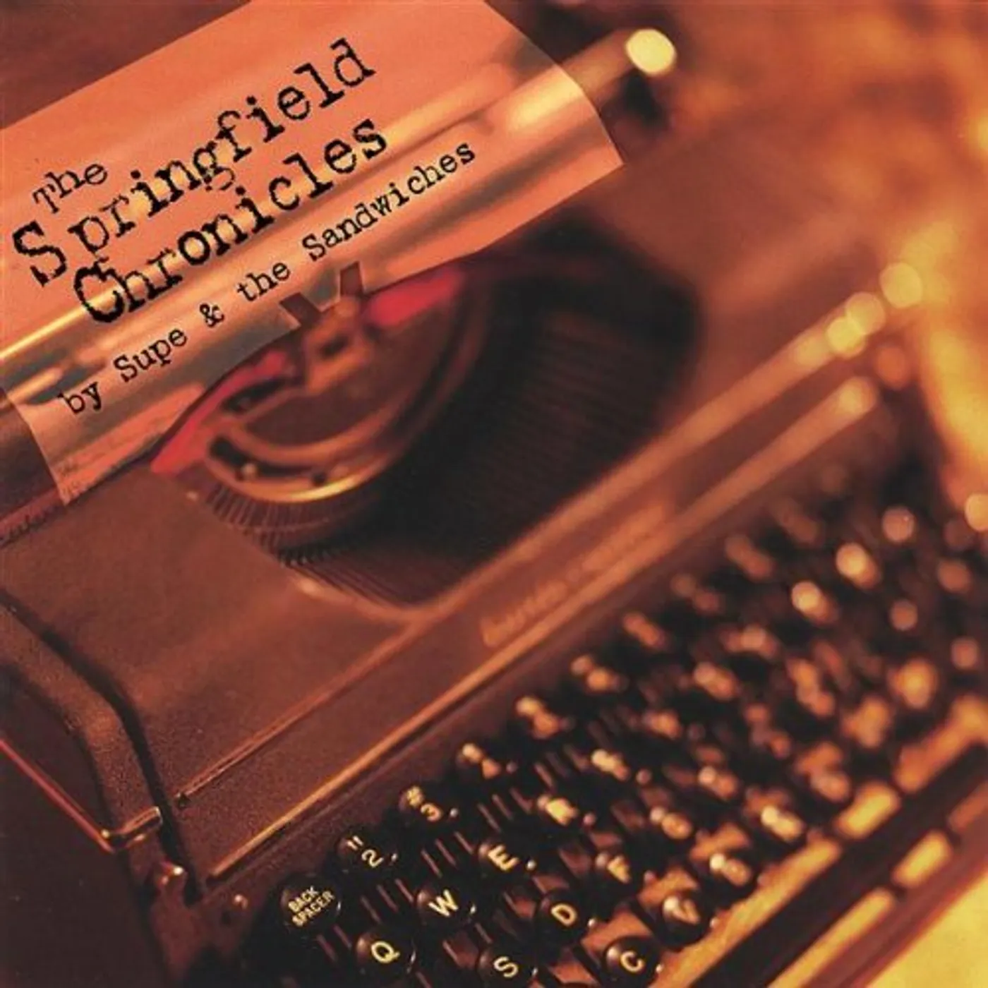 Supe & the Sandwiches SPRINGFIELD CHRONICLES CD