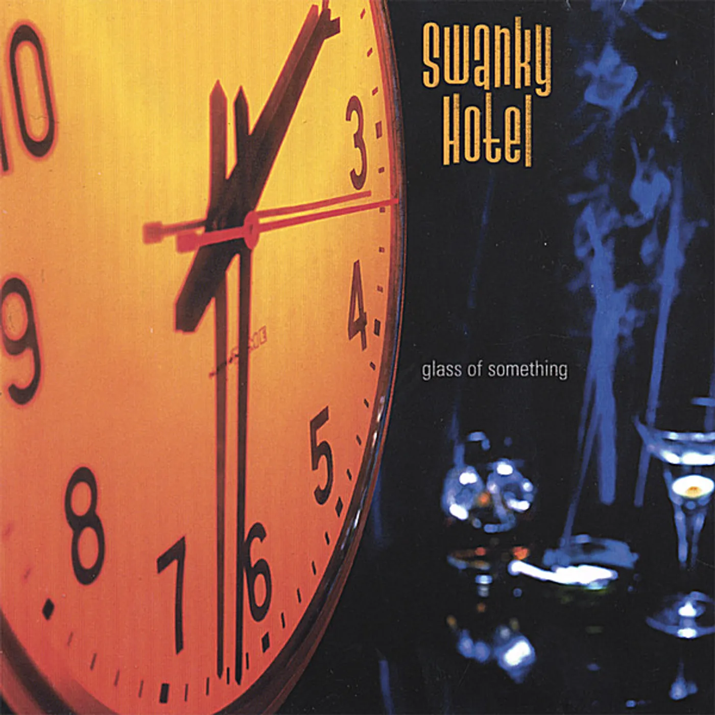 Swanky Hotel GLASS OF SOMETHING CD