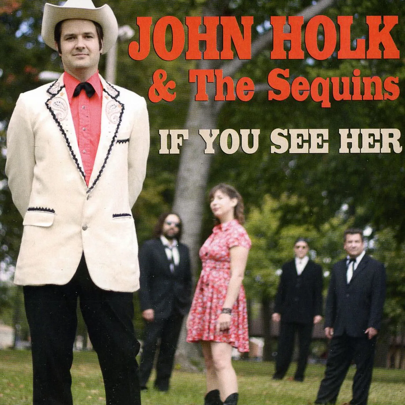 John Holk & The Sequins IF YOU SEE HER CD
