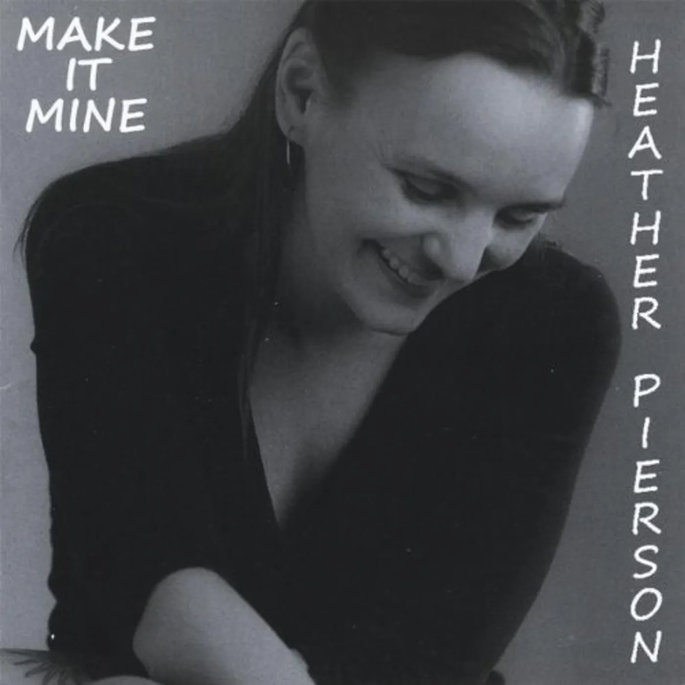 Heather Pierson MAKE IT MINE CD