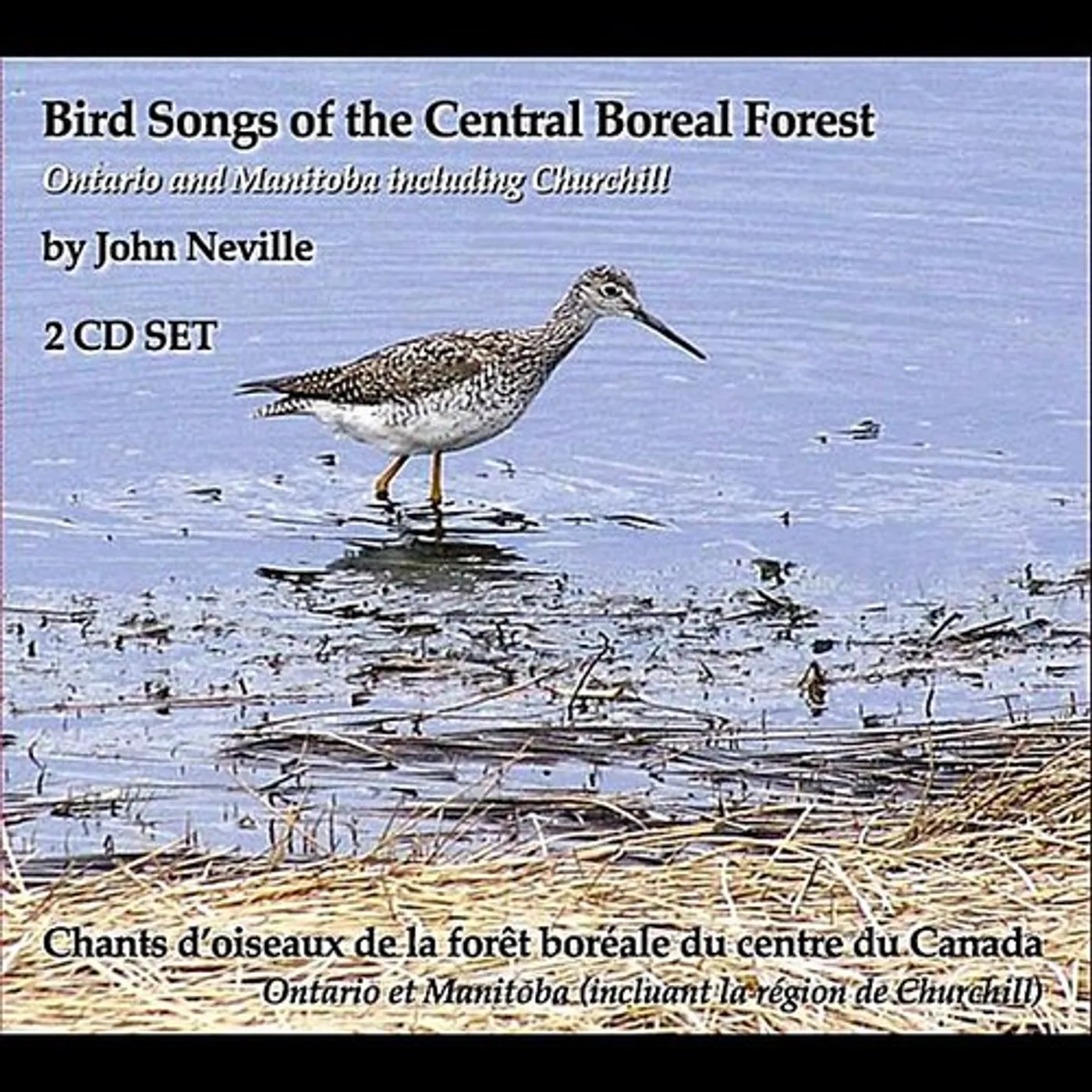 John Neville BIRD SONGS OF THE CENTRAL BOREAL FOREST ONTARIO & CD