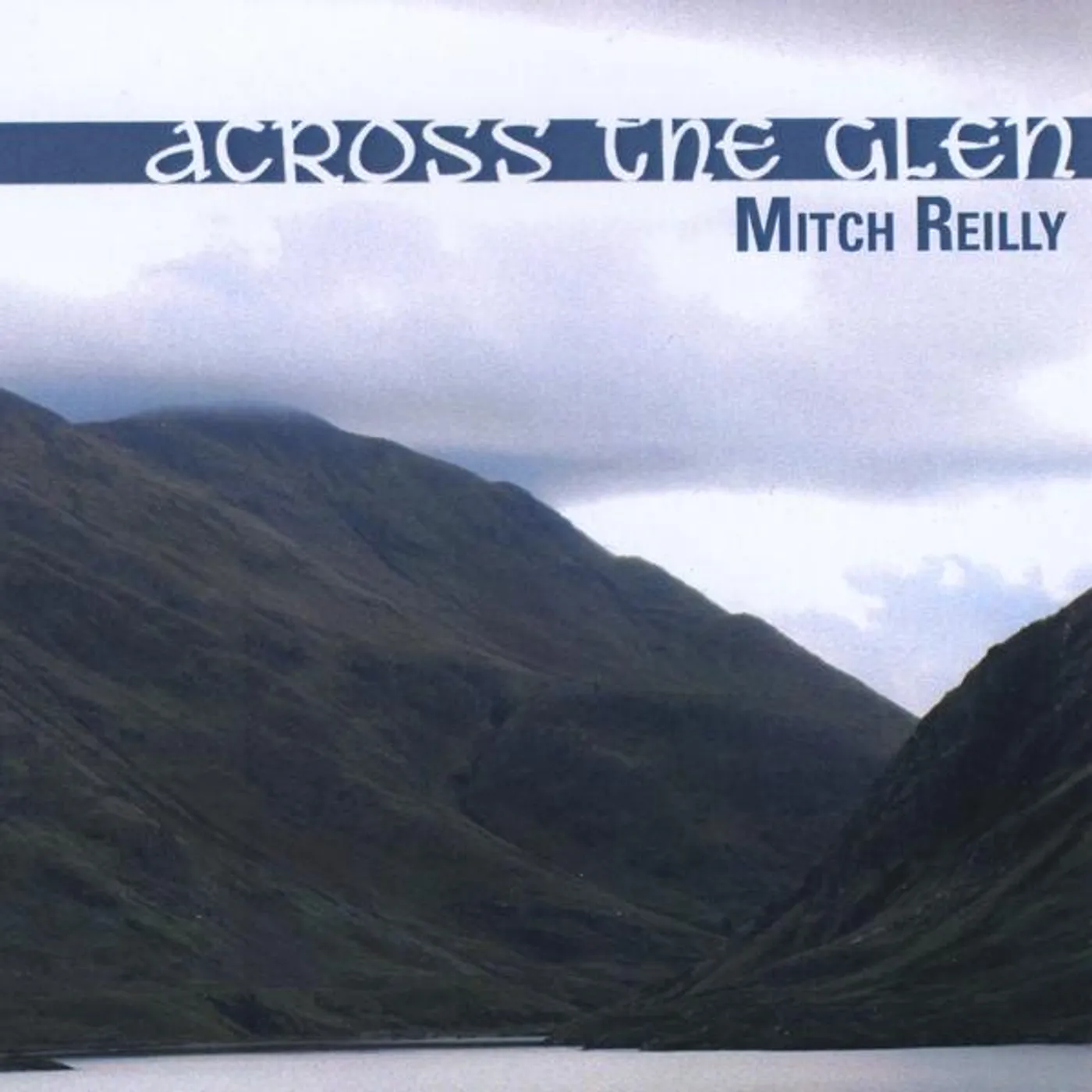 Mitch Reilly ACROSS THE GLEN CD