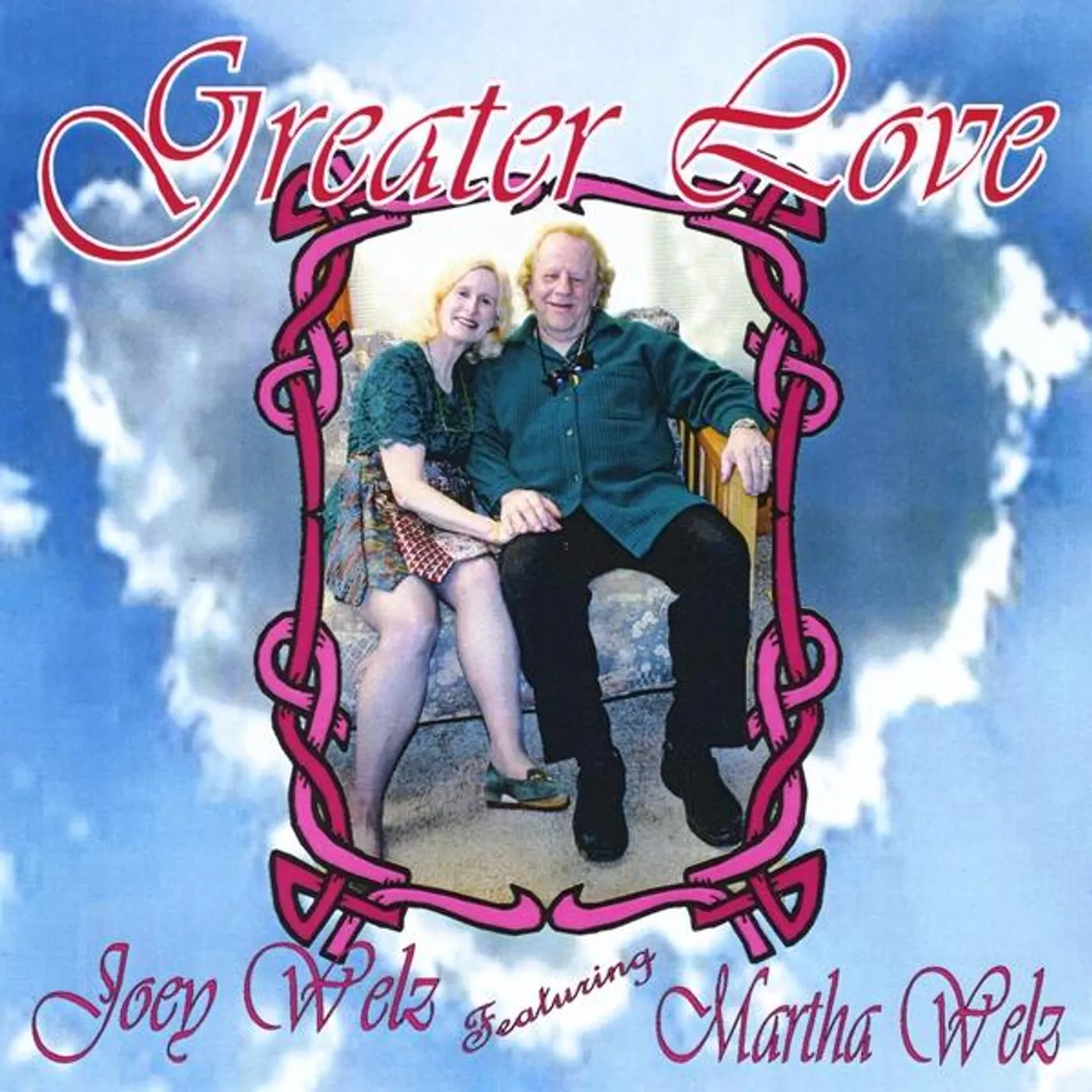 Joey Welz GREATER LOVE CD